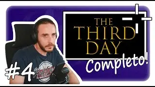 "The Thir Day" Juego Completo #4 FINAL