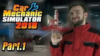 SYNÁTOR ŠETŘÍLEK | Car Mechanic Simulator 2018 #01