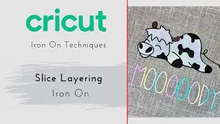 Cricut - Slice Layering Iron On