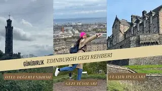 Edinburgh Gezi Rehberi | 1 Gün 1 Şehir