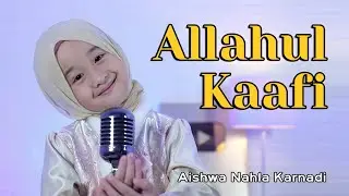 ALLAHUL KAAFI (NEW VERSION) - COVER AISHWA NAHLA KARNADI