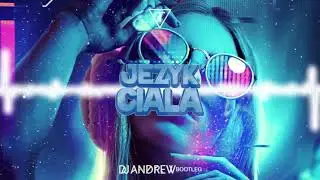 Tymek - Język Ciała (DJ ANDREW BOOTLEG 2022)