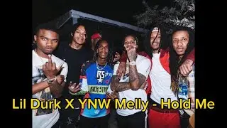 Hold Me - Lil Durk x YNW Melly