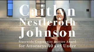 2024 Statewide Community Service Award for Newer Attorneys | Caitlyn Johnson