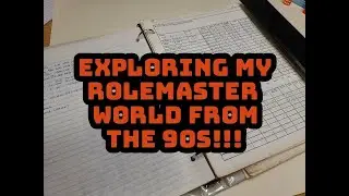 Exploring my Rolemaster world from the 80's and 90's