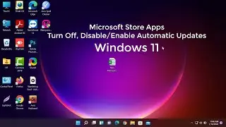 How to Turn Off, Disable/Enable Automatic Updates for Microsoft Store Apps in Windows 11