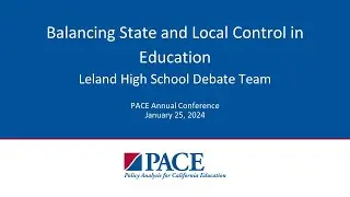 PACE | Balancing State and Local Control in Education—Leland High School Debate Team
