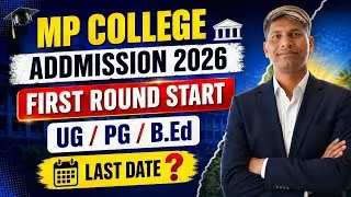 MP College Admission 2026 First Round Start | UG PG B.Ed Registration, Last Date & Full Process