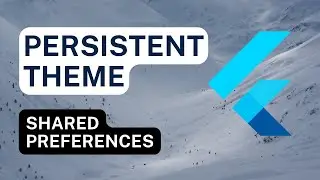 Persistent Theme Change in Flutter | Shared Preference | Provider