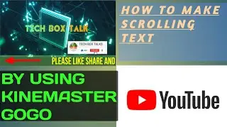 How to add Scrolling text in kinemaster by tech box talks
