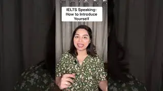 IELTS Speaking 2025: How to Introduce Yourself? 