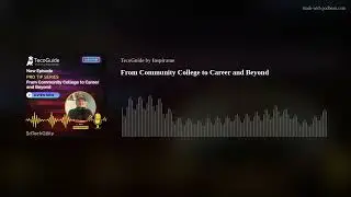 From Community College to Career and Beyond