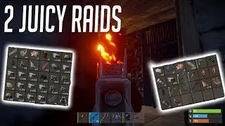 Rust: 2 Juicy Raids
