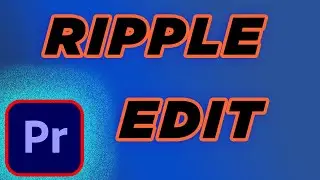 Ripple Edit and Delete In Premiere Pro