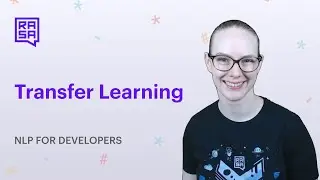 NLP for Developers: Transfer Learning | Rasa