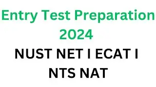 NUST NET 1 I ECAT 2024 I NTS NAT Test Preparation I NUST NET Online Preparation I UET ECAT Test