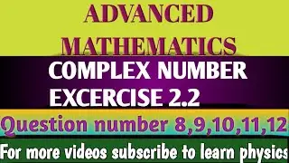 ADVANCED MATHEMATICS CLASS 10 || COMPLEX NUMBERS || EXERCISE 2.2 || ASSAMESE || part -3