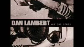 Dan Lambert - Im Lost