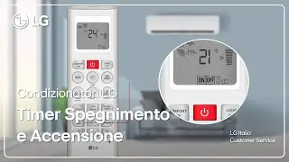 Condizionatori LG | Come impostare il Timer di accensione e spegnimento