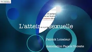 L'atteinte sexuelle par l'association "Face à l'inceste"