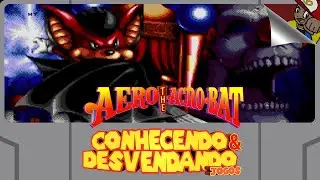 Aero the Acro-Bat 1 & 2 | Conhecendo e Desvendando