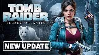 Tomb Raider: Legacy of Atlantis – Lara’s New Movement, Exploration & Major Changes