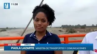 📣 ENLACE| LA MINISTRA PAOLA LAZARTE SUPERVISÓ PUENTE CHAMORRO EN CHINCHA