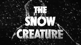 The Snow Creature | 1954 Horror Monster Movie