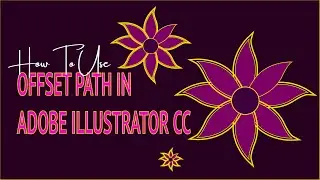 How To Use Offset Path in Adobe Illustrator CC | How to Offset Paths in Illustrator