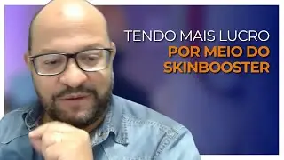 Tendo mais lucro por meio do Skinbooster