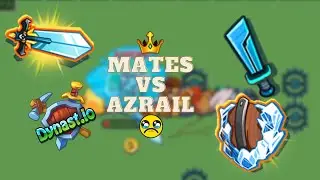 Mates vs Azrail #99 || dynast.io