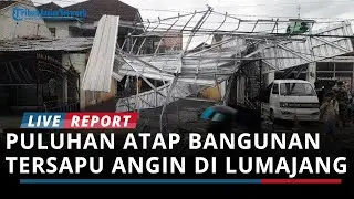 Hujan Disertai Angin Kencang Rusak Puluhan Atap Bangunan di Lumajang