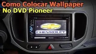Como Colocar Fundo de Tela Personalizado no DVD Pioneer - Wallpaper DVD Pioneer - Pioneer 2 Din