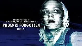 PHOENIX FORGOTTEN - Official Trailer #1 2017