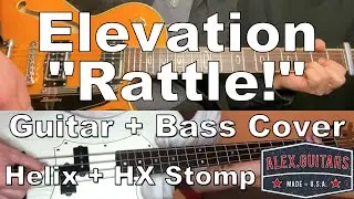 Elevation - Rattle! // Guitar + Bass Cover // Helix + HX Stomp Preset