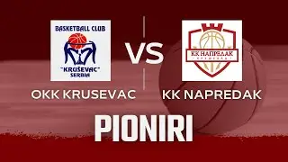 PIONIRI: OKK Krusevac - KK Napredak 24.01.2024.