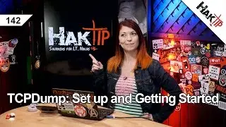 TCPDump: Set Up and Getting Started - HakTip 142
