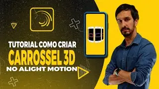TUTORIAL CARROSSEL 3D | ALIGHT MOTION