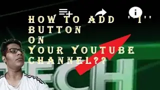 How to add I button on your YouTube channel???