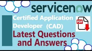 Part#1: ServiceNow CAD:ServiceNow Certified Application Developer (CAD)-Practice Questions & Answers
