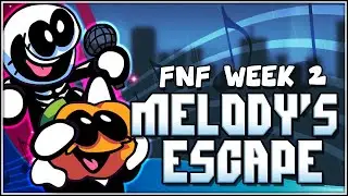 Week 2 de FNF!  ▶ Melody's Escape | PC: Steam