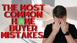Avoid These Top 9 Home Buyer Mistakes