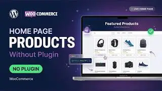 How to Show WooCommerce Products on Home Page Without Plugin | WooCommerce Product Display Tutorial
