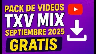 ¡🎥 Pack de Videos TXV MIX Septiembre 2025 disponible! 🎶🔥