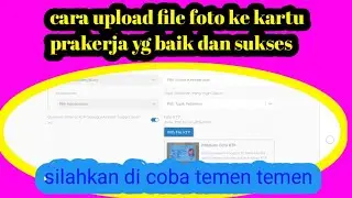 GAGAL MENGUNGGAH FOTO KTP PRAKERJA || INILAH SOLUSINYA PASTI BISA DAN LULUS