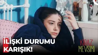 Gönül İşlerim Yoldan Çıktı! - Kiraz Mevsimi