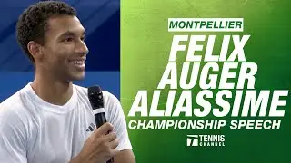 Felix Auger Aliassime Montpellier Champion Speech | Montpellier 2025
