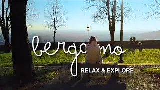 Bergamo, Italy | People, Places and Vibes!