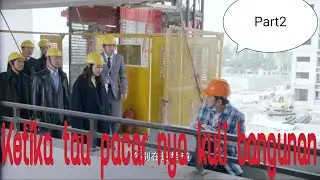 ketika tau pacar nya kuli bangunan part2