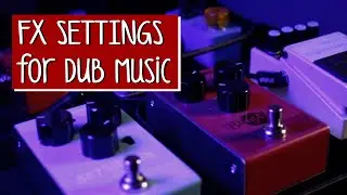 DUB MIXING Tutorial - [FX Settings] - Part 3